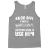 Back Off Crazy Gramps Afraid To Use Him Tank Top
