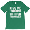 kiss me i'm drunk or irish T-Shirt