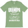 I'm Called Grandpa Because I'm Way Too Cool To Be Called Grandfather T-Shirt