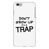 don't grow up it's a trap (2) iPhone 6/6s Plus Case