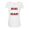 Wine Will Fix My Broken Heart Maternity Scoop Neck T-shirt