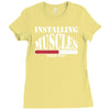 funny installing muscles, ideal gift, birthday present Ladies Fitted T-Shirt