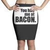 you had me at bacon Pencil Skirts