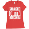 straight outta yorkshire Ladies Fitted T-Shirt
