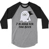 im here for the boos (2) 3/4 Sleeve Shirt