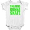 skaters gonna skate Baby Onesie