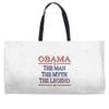 obama   the man   the myth   the legen Weekender Totes