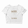never let work Crop Top