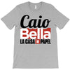 Caio Bella T-Shirt