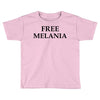 Free Melania Toddler T-shirt