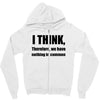 i think funny t shirt humor geek humor smart tee Zipper Hoodie