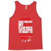 once you stick my meat in your mouth you're going to want to swallow g Tank Top