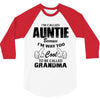 I&rsquo;m Called Auntie Because I&rsquo;m Way Too Cool To Be Called Grandma 3/4 Sleeve Shirt