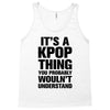 it's a kpop thing you probably wouln't understand Tank Top