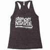 stranger by nature Racerback Tank