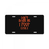 don't scare me i poop easily License Plate