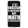 english is important but math is importanter Samsung Galaxy S7 Case