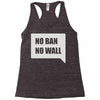 no ban no wall Racerback Tank