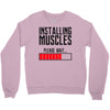 new installing muscle Crewneck Sweatshirt