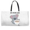 My Puns Are Weekender Totes