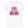 Moms Mimi Ladies Fitted T-Shirt