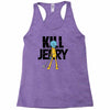 kill jerry Racerback Tank