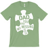 dad   you are my missing piece T-Shirt