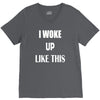 i woke up like this V-Neck Tee