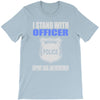 i stand with officer T-Shirt