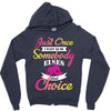 just once i want to be somebody elses fi̇rst choice Zipper Hoodie