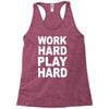 work out play hard funny Racerback Tank