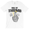 rule of thumb T-Shirt