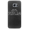 ask me about my ninja Samsung Galaxy S7 Edge