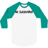 no surrender 3/4 Sleeve Shirt