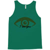 i See You Tank Top