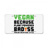 vegan because plant powered badass was not an offical tittle black License Plate