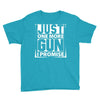 Just One More Gun I Promise Youth Tee