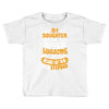 My Daughter Is Super Awesome Her Stepdad Toddler T-shirt