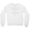 perfect welsh Crewneck Sweatshirt
