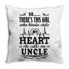 There's This Girl Who Stole My Heart She Calls Me Uncle Throw Pillow