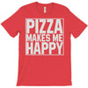 pizza makes me happy T-Shirt