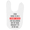 i was going to be a trump voter for halloween but my head wouldn't fit Baby Bibs
