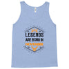Legends are born in November Tank Top
