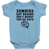Zombies Eat Brains Dont Worry You Are Safe Baby Bodysuit