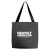heavily medicated for your safety Tote Bags