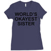 worl'd okayest sister Ladies Fitted T-Shirt