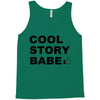 cool story bro Tank Top