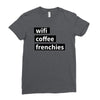 wifi, coffee, frenchies Ladies Fitted T-Shirt