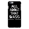 all about that bass iPhone 6/6s Plus Case