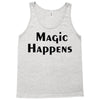 magic happens Tank Top